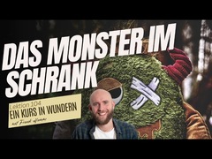 Lektion 104 - Das Monster im Schrank - Ein Kurs in Wundern mit Frank Hamm