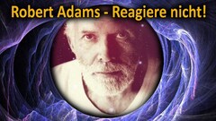 Robert Adams - Reagiere nicht