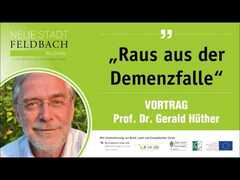 Vortrag Prof. Dr. Gerald Hüther - Raus aus der Demenzfalle