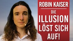 DIE ILLUSION LÖST SICH AUF! (Robin Kaiser Interview) Die ALTEN STRUKTUREN brechen zusammen