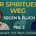 Der Weg zur Erleuchtung: Was dich wirklich erwartet - TEIL 2 / Gespräch mit Marc Stollreiter