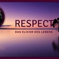 #328 RESPECT - Das Elixier des Lebens Ein Kurs in Wundern (EKiW) 2020