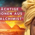 5 mächtige Lebenslektionen aus „Der Alchimist“ von Paulo Coelho
