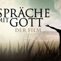 GESPRÄCHE MIT GOTT von Neale Donald Walsch // kompletter Film Deutsch full HD