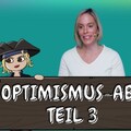 Optimismus ABC Teil 3/Wie Du ein positives Mindset etablieren kannst/ 7 weitere kleine Tipps
