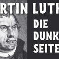 Die dunkle Seite Martin Luthers - Luther einmal anders - Dokumentation